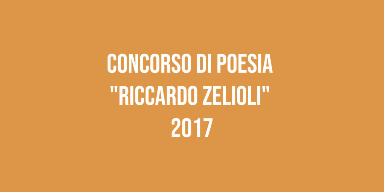 Concorso di Poesia “Riccardo Zelioli” 2017