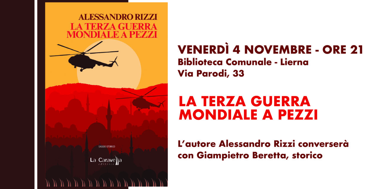 LA TERZA GUERRA MONDIALE A PEZZI – INCONTRO 4 NOVEMBRE
