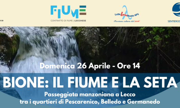 26 Aprile – Bione: il fiume e la seta